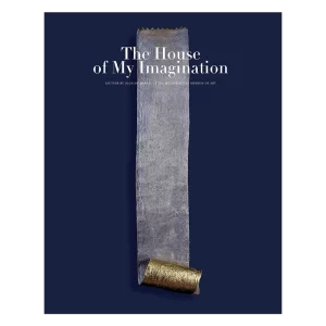 Olga de Amaral: The House of My Imagination, 2003