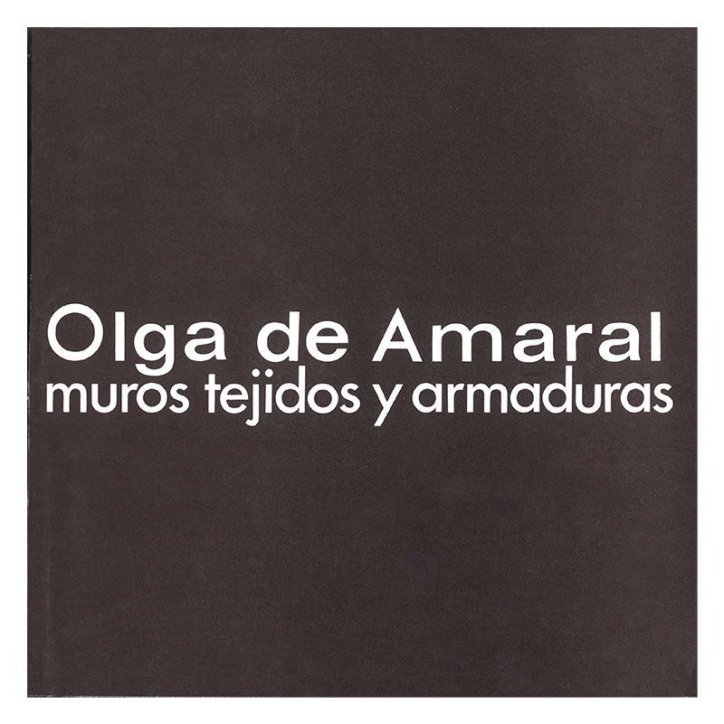 Olga de Amaral: muros tejidos y armaduras, 1972